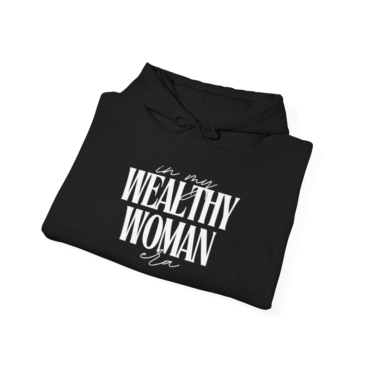 Wealthy Woman Inspirational Hoodie, Cozy Sweatshirt for Her, Motivational Apparel, Gift for Boss Babes, Perfect for Everyday Wear