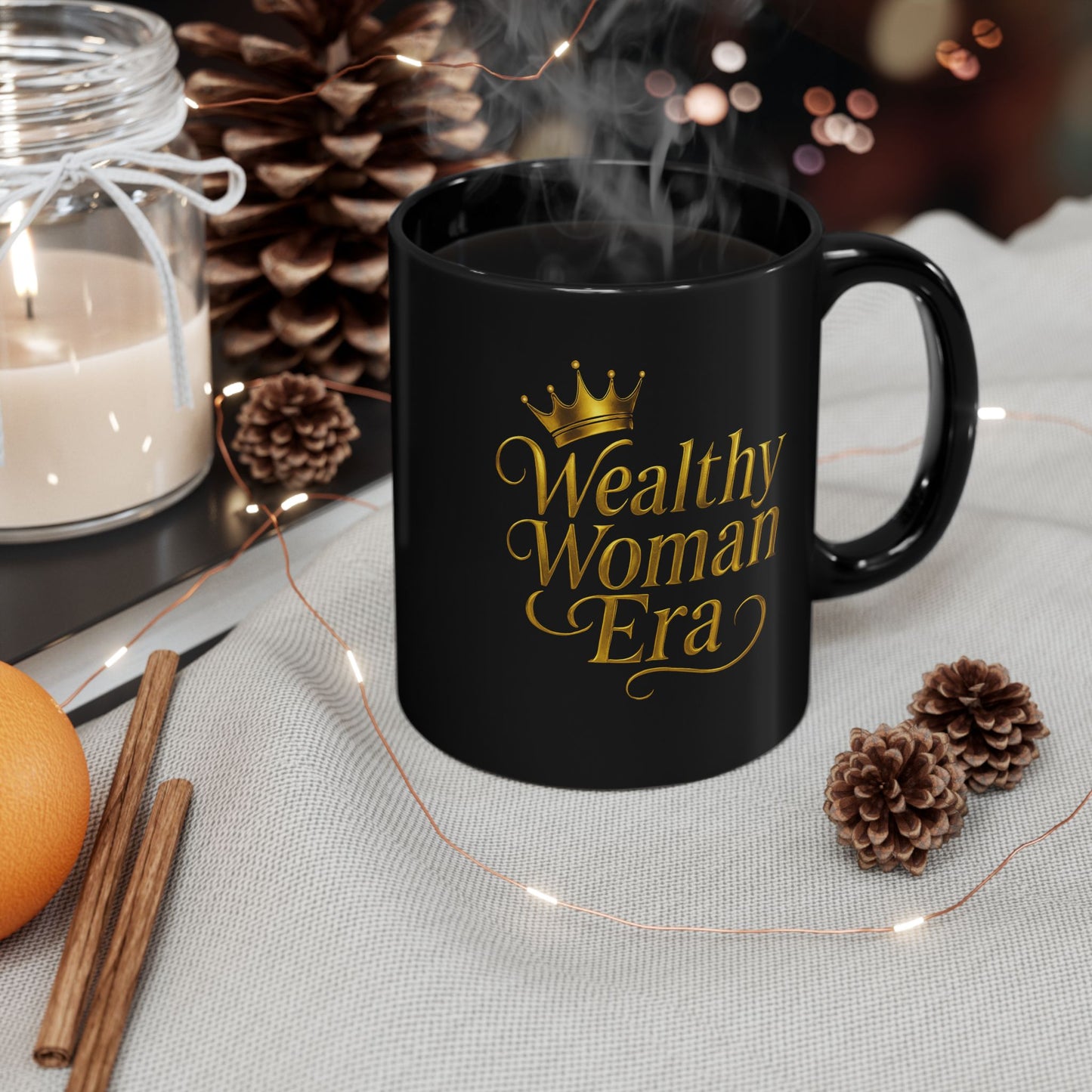 Wealthy Woman Era Mug – Luxurious Coffee Cup for Queens, Gift for Her, Empowerment Mug, Black Coffee Mug, Inspirational Drinkware