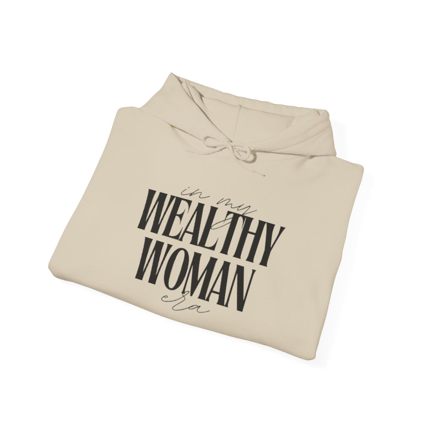 Wealthy Woman Inspirational Hoodie, Cozy Sweatshirt for Her, Motivational Apparel, Gift for Boss Babes, Perfect for Everyday Wear
